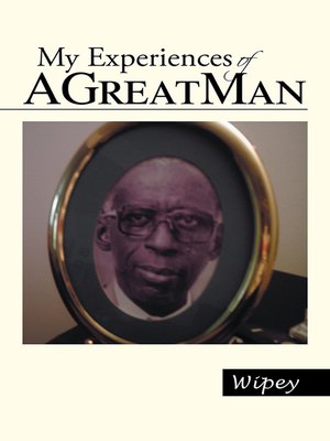 cover image of My Experiences of a Great Man